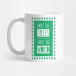 Save The Trees, Save The World Mug